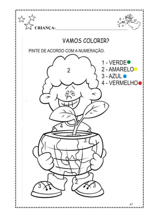67
CRIANÇA: ______________________________________________
 