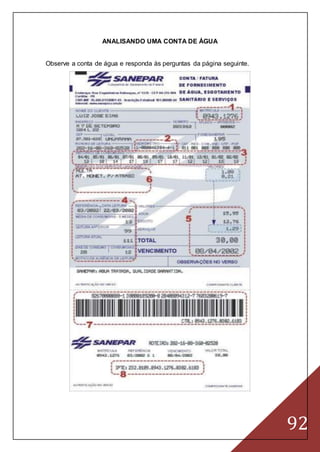 92
ANALISANDO UMA CONTA DE ÁGUA
Observe a conta de água e responda às perguntas da página seguinte.
 