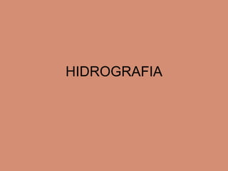 HIDROGRAFIA 