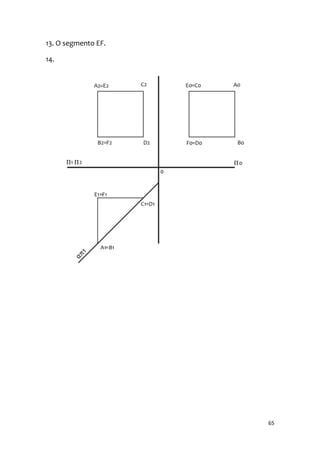 13. O segmento EF.

14.




                     65
 