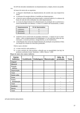 a) Custo total de cada produto:



                                  17
 