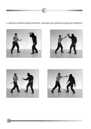 b. DEFESA CONTRA ATAQUE FRONTAL, SEGUIDO DE CONTRA-ATAQUE NO TRAPÉZIO.




24
 