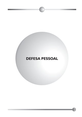 DEFESA PESSOAL




                 03
 