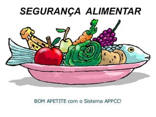 SEGURANÇA ALIMENTAR
 