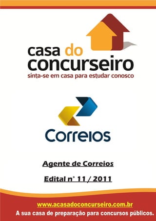 Agente de Correios
Edital n° 11 / 2011
 