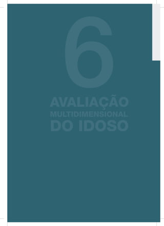 AVALIAÇÃOMULTIDIMENSIONALDOIDOSO
88
 