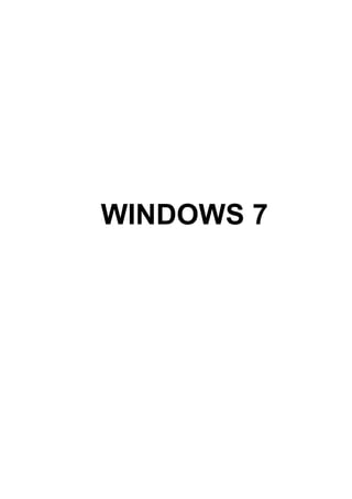 WINDOWS 7
 