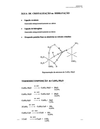 M Ó D U L O 4
QUÍMICA INORGÂNICA EXPERIMENTAL - 2003
56
A N E X OA N E X O
 