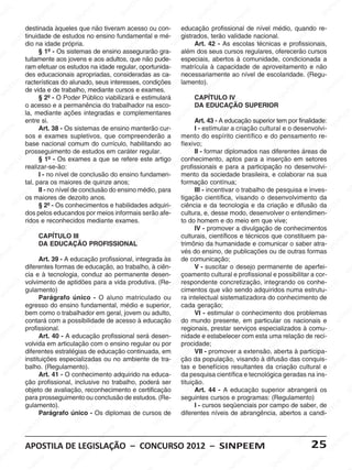 EM                           EE                                                 EM                                                                                     EE
   EM                          EM                                                    NP                      EM                         PE                                                                                  NP
                             PE                         PE                         SI                      PE                                                          E M                                                SI
 PE                         N                        SI
                                                       N                                                                             SI
                                                                                                                                       N
                                                                                                                                                                   PE
N                         SI                                                                            SI
                                                                                                          N                                                     N
                   destinada àqueles que não tiveram acesso ou con-         M                                                                                 SI
                                                                                                                           educação profissional de nível médio, quando re-                                        EM
                   E M                        M                          EE
                                                                       P fundamental e mé- gistrados, terão validade nacional.EM                                                     EM                         PE
                                            EE
              PEtinuidade dePestudos no ensino                       N                           EM                        PE                           M                           E                         N
           IN dio na idade própria.   I N                          SI                         PE                        IN                          EE                          NP
                                                                                                                                                  P- As escolasSItécnicas e profissionais,                 SI
          S                          S                                                      N                         S             Art. 42
                            § 1º - Os sistemas de ensino assegurarão gra-
                                                                                         SI                                além dos S
                                                                                                                                               IN
                                                                                                                                              seus cursos regulares, oferecerão cursos               M
    M                                                     EM                                                                                                                                     EE
 EE                          EM                        PE
                   tuitamente aos jovens e aos adultos, que não pude-             M                         E M            especiais, abertos à EM
                                                                                                                                       M                             comunidade, PcondicionadaM                           a
                         PE
                   ram efetuar os estudos na idadeSI
                                                     N                          E                        PE                         EE
                                                                            PEregular, oportunida- matrícula à capacidade de aproveitamento ePnão               PE                         SI
                                                                                                                                                                                              N                       EE
                     SI
                        N
                                                                        SI
                                                                           N                        SI
                                                                                                       N                        NP                         SI
                                                                                                                                                              N
                                                                                                                                                                                                                  IN
                   des educacionais apropriadas, consideradas as ca-
                                           M                                                                                 SI
                                                                                                                           necessariamente ao nível de escolaridade. S              M                            (Regu-
                                      PE
          EM racterísticas do alunado,EM
                                          E                      seus interesses, condições M lamento). EM                                                                    PE
                                                                                                                                                                                  E                                                 EM
       PE de vida eIN trabalho, PE                                                       EE
                                                                                            M                         E                        PE                            N                        EE
                                                                                                                                                                                                         M                       PE
                                  S de                      mediante cursos e exames. PE                                                                                 SI                                                 SI
                                                                                                                                                                                                                              N
  S IN                                                  I N
                            § 2º - O PoderSPúblico viabilizará                     INP e estimulará           SI N                        S IN                                                   I NP
                                                                                  S                                                 CAPÍTULO IV                                                 S
                           M                                                                                                                                      M
                        EE
                   o acesso e a permanência do trabalhador na esco-                                     M                          M EDUCAÇÃO SUPERIOR
                                                                                                                                    DA
                                                                                                                                                            P EE                                                    EM
                    NP                       EE
                                                M
                  Ila, mediante Pações integradas e complementares    E EM                         PEE                        PE
                                                                                                                                 E
                                                                                                                                                         IN                           EE
                                                                                                                                                                                        M
                                                                                                                                                                                                               N PE                    EM
                S                                                                                                           N Art. 43 - A S                                         P                       SI                      PE
                   entre si. SIN                                  NP                          SIN                        SI                                                     IN
                                                                                                                                                         educação superior tem por finalidade:
                                                                SI                                                                                                             S                                                  IN
       EM                   Art. 38 - Os sistemas de ensinoMmanterão cur-                                                           I - estimular a criação cultural e o desenvolvi- S
                                                                                                                                             E EM
    PE                                                                               E                             M                                                                               EM
 IN                sos e EM  E exames supletivos, que NPE
                                                       EM                        compreenderão Ea            PE                           NP                        EE
                                                                                                                                                                       M
                                                                                                                           mento Ido espírito científico e do pensamento re-                    PE                       EM
                           P                       PE
                   base nacional comum do currículo, habilitando ao
                         N                                                   S I                        S IN               flexivo;    S
                                                                                                                                                               NP                          SIN                        PE
                      SI                         N
                   prosseguimentoI de estudos em caráter regular.                                                                                            SI                                                   SI
                                                                                                                                                                                                                    N
                                               S                       M                                                     EM II - formar diplomados nas diferentes áreas de
                            § 1º - Os exames a Pque se refereEEM artigo PE
                                                                    EE                                                                                                             M                                                  M
            EM                         M
                                                                                                este
                                                                                                                         N conhecimento, aptos paraEEa inserção em setores PEE
                                                                                                                                                   EM                                                     EM
         PE realizar-se-ão:          E                       SI
                                                               N                          NP                          SI profissionaisE e para a participação no Pdesenvolvi- IN
                                                                                                                                                P                          NP
                                                                                                                                                                                                         E
      IN                          PE                                                   SI fundamen- mento daIN                                                           SI
                                                                                                                                            S sociedade brasileira, e colaborar na sua S            IN
                            I -IN nível de conclusão do ensino
                              S no
    S                                                                                                         M                                                                                    S
                                                    E EM
                   tal, para os maiores de quinze anos;                       E M                        P EE              formação contínua;M                                              M                         EM
                                                                                                                                    M
                    EM II - no nívelI de        NP conclusãoNdo ensino médio, para
                                                                           PE                        S IN                      P EEIII - incentivarE o trabalho deEpesquisa eNPE
                                                                                                                                                           PE                          P E                        inves-                 SI
                 Eos maiores de Sdezoito anos.I                       S                                                     IN
                                                                                                                           tigação científica,          IN visando oINdesenvolvimento da                       SI
             NP                                                                                                            S                          S                            S
                                                                                                                                                                                                                                   M
          SI                § 2º - EM conhecimentos e habilidades adquiri-
                                       Os                                                   EM                             ciência e da tecnologia e da criação eMdifusão da EE
                                                                                         PE
                                   PEeducandos por meios informais serão afe-M cultura, e,M
                                                             EM                                                                                                           EM                          E                        P
                   dos pelos
                               SI
                                 N                        PE                       SI
                                                                                       N                         EE                         E desse modo,Edesenvolver PE entendimen-IN
                                                                                                                                                                       P                           o
 EM                ridos e reconhecidos              S IN mediante exames.                                   NP                          PE
                                                                                                                           to do Ihomem e do meio
                                                                                                                                       N                           IN em que vive;            SIN                         S
                                                                                                          SI                                                      S
                                                                                                                                    S - promover a divulgação de conhecimentos
                       EM                                                  EM                                                       IV                                                                             EM
                   PE CAPÍTULO III           EM                        PE                                                                                EM e técnicosMque constituem pa-
                                                                                                                                                                                     E                          PE
             SI
               N                         PE                          N                          EE
                                                                                                   M                       culturais, científicos
                                                                                                                          EM                          PE                          PE                          N                       EM
                            DA EDUCAÇÃO PROFISSIONALP
                                        N                         SI                                                                              IN
                                                                                                                       PE trimônio da Shumanidade eIN                                                      SI                      PE
                                     SI                                                  SI
                                                                                            N
                                                                                                                    IN vés do ensino, de publicações ou de outras formas SI  S comunicar o saber atra- N
       M                                                                                                           S
    EE                                                    EM                                                                               M                                                       EM
NP                          EM                         PE
                            Art. 39 - A educação profissional, integrada às      M                                         de comunicação; EEM
                                                                                                                                        EE                                                     PE                      EM
                       N PE                       S
                                                     N
                   diferentes formas Ide educação,Eao trabalho, EEM         P
                                                                                E
                                                                                                        à ciên-
                                                                                                                                      P
                                                                                                                                   IN - suscitar o P
                                                                                                                                    V                         N                            SI
                                                                                                                                                                desejo permanente de aperfei-
                                                                                                                                                                                             N
                                                                                                                                                                                                                     PE
                     SI
                   cia e à tecnologia, conduz ao permanente desen-      SI
                                                                          N
                                                                                                  IN
                                                                                                     P                           S                         SI
                                                                                                                           çoamento cultural e profissional e possibilitarI a cor-                              S
                                                                                                                                                                                                                   N                    SIN
                                         EM                                                      S                       EM                                                       EM
          EM volvimentoPE aptidões Epara a vida produtiva. (Re- PE respondenteM
                                        de                      M                                                                                E concretização, integrandoM conhe- EM
                                                                                                                                                                              PE                           os
       PE          gulamento)     SIN                        E                          M                                                      PE
                                                                                                                   IN cimentosNque vão sendoNadquiridos numa estrutu- PE S I                          EE
  SI
     N                                                   NP
                            Parágrafo único - O alunoPEmatriculado ou
                                                                                       E                          S                       SI
                                                                                                                           ra intelectual sistematizadora do conhecimento de                      NP                     SI
                                                                                                                                                                                                                           N
                                                       SI                        N                                                                                                              SI
                   egresso
                         EM do ensino fundamental,I médio e superior, cada geração;
                                                                              S                            M                                                    EM
                      PE como o trabalhador em geral, jovem ouPadulto,                                  EE                        M                         PE
                   bem
                    N                         EM                                                    N                          EE VI - estimular o conhecimento dos problemas
                                                                                                                                                          N                            EM                         M
                                                                                                                                                                                                                                       PE
                                                                                                                                                                                                                                          E
                SI                          PE possibilidade de acesso à SI
                                                                      M                                                    N P                          SI                          PE                         EE
                   contará com a
                                      SI
                                         N                       PE
                                                                    E                             educação SIdo mundo presente, em particular os nacionais e
                                                                                                                                                                               SI
                                                                                                                                                                                 N                         NP                      SI
                                                                                                                                                                                                                                      N
                                                                                          M                                regionais, EM       prestar serviços especializados                           SI à comu-
       EM profissional.                                     SI
                                                              N                          E
    PE                      Art. 40 - A educação profissional será desen-
                                M                                                     PE                                                  e
                                                                                                                                             E
                                                                                                                EM nidade NPestabelecer com esta uma M                 M                         relação de reci-E
                                                                                                                                                                                                                             M
 IN                          EE                                                    N
                                                                                 SI regular ouPpor procidade;  E
                                                                                                                                       SI                           EE                         E                        NPE
                         NP
                   volvida em articulação com o ensino
                                                   EM                                                   SI
                                                                                                           N                                                   NP                           PE                       SI
                      SI                        PE
                   diferentes estratégias de educação continuada, em       M                                                        VII - promover           SI a extensão,IN          S aberta à participa-
                                           SI
                                              N                        EE                                                    EM                                                                               EM
                   instituições especializadas Pou no ambiente de tra- PE da população, visando à difusão dasEconquis-
                                                                                                 M                         ção                                                                                                       EM
            EM                                                  SI
                                                                   N                         EE                                                    EM
                                                                                                                       IN tas e benefícios resultantes da criação Pcultural e NPE
                                                                                                                                                                               M
         PE balho. (Regulamento).                                                         NP                         S                          PE                           E                        SI
                                                                                                                                                                                                        N
     IN                           EM - O conhecimento adquirido na educa- da pesquisa científica e PE
                                                                                       SI                                                    IN                                                  geradas na ins- S
                                                                                                                                                                                                                               I
    S                           E
                            Art. 41                      EM                                                                                 S                         INtecnológicaM
                            NP                        PE
                   çãoSIprofissional, inclusive no trabalho, poderá Eser
                                                                                                              M
                                                                                                                           tituição.
                                                                                                                                                                     S
                                                                                                                                                                                             EE
                                                  IN                         EM                          PE                         M                                                                                 EM
                                                 S
                   objeto de avaliação, reconhecimento e certificação      PE                         IN                         EEArt. 44 - AEM                                         NP
                                                                                                                                                            educação superior abrangerá os                         PE                   SI
                                                                        N                            S                         P                                                      SI                      SI
                                                                                                                                                                                                                 N
                M
                                         EM                           SI
                   para prosseguimento ou conclusão de estudos. (Re- SIN                                                                               PE
                                                                                                                           seguintes cursos e programas: (Regulamento)
             EE                                                                                                                                     N
         NP gulamento).               PE                                                  EE
                                                                                             M                                                    SI
                                                                                                                                    I - cursos seqüenciais M campo de saber, de EEM
                                                                                                                                                                             EE por
       SI
                                  SI
                                    N                         M
                            Parágrafo únicoEE Os diplomasP de cursos de                                           EM diferentes níveis de abrangência, abertos a candi-INP
                                                                                                                                                                        NP                            EM
                                                          P  -                       IN                          E                                                     I                           PE                     S
                                                     SI
                                                        N                          S
                                                                                                            NP                           EM                           S
                                                                                                                                                                                              SI
                                                                                                                                                                                                N
M                         EM                                                                              SI                         PE
                       PE                                                  EM                                                   SI
                                                                                                                                  N                          EM                                                    EM
                    IN                       EM                        PE                                                                                 PE                         EM                         PE
                 S
                                         PE                          N                         EE
                                                                                                   M
                                                                                                                                                     SI
                                                                                                                                                       N                          PE                         N                        EM
          M APOSTILA DE LEGISLAÇÃO –NPCONCURSO 2012 – SINPEEM     SI                                                                                                           N                           SI 25                   PE
                                     SI
                                       N                                                                              EM                                                     SI                                                SI
                                                                                                                                                                                                                                 N
     P EE                                                  M                             SI                         PE                       EM                                                     M
                                                                                                                 N                        PE                                                     EE
 SI
   N                          M                         EE                                                    SI                                                     M
                           EE                       NP                          EM                                                   SIN                          EE                         NP                       EE
                                                                                                                                                                                                                         M
                         P                         I                          E                                                                                 P                         SI
 
