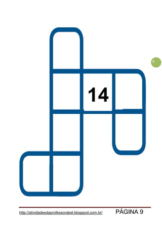 http://atividadesdaprofessorabel.blogspot.com.br/ PÁGINA 9
9
14
 