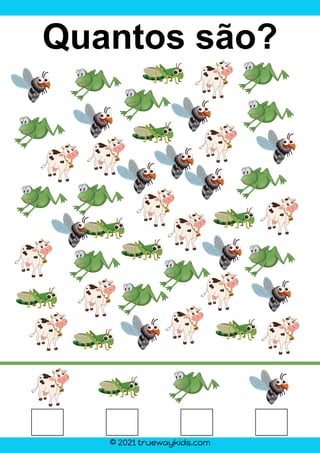 © 2021 truewaykids.com
Quantos são?
 