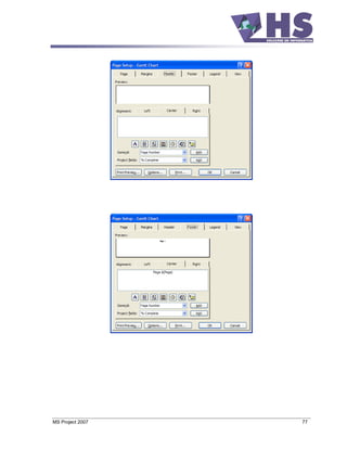 MS Project 2007   77
 