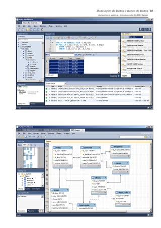 Modelagem de Dados e Banco de Dados
do teórico à prática - introduzindo MySQL Server
87
 