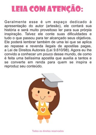 Leia com atenção:
Geralmente esse é um espaço dedicado à
apresentação do autor (artesão), ele contará sua
história e será ...