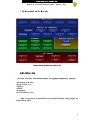 www.mecatronicadegaragem.blogspot.com
              Apostila de Android – Programando passo a passo 3ª Edição



     2.1)...