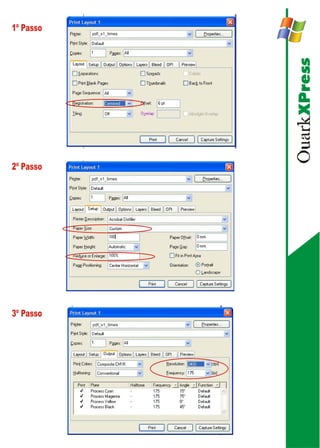 1º Passo




2º Passo




3º Passo
 