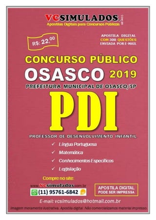 PDI ─ CONHECIMENTOS ESPECÍFICOS ─ SME/OSASCO/SP 2019 Site: WWW.VCSIMULADOS.COM.BR 1
 