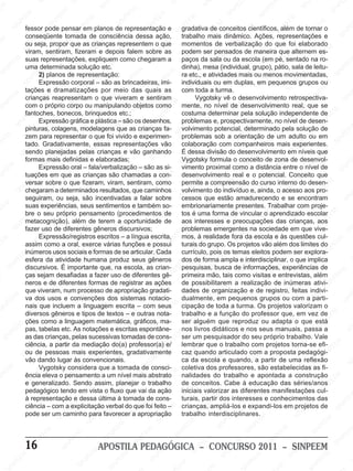 S                      SI                     NP                                              SI                     SI
                                                                                                                                                      N                    E                                                  N                    PE
  M                                                                       SI                                                                                            PE                       EE                        SI                    IN
EE                                               EM                                                EM                                                                  N                       NP                                               S
                      M
                                                                                                PE                     EM                                            SI                     SI
                 P EE                        PE                     EM                       N                      PE                     EM                                                                       EM
                                       SI
                                          N                     PE                         SI
             IN fessor pode pensar em planos de representação e gradativa deEconceitos científicos, além de tornarM
                                                                                                                IN                      PE                       M                                               PE                      EE o
           S                                                  N                                                S                     N                      PE                      EE
                                                                                                                                                                                       M                       N                                             PE
                                M                          SI de consciência dessa ação, SItrabalho mais dinâmico. Ações, representações e
                                                                                  M                                                                       N                       P                         SI                     INP                   IN
                    conseqüente tomada
                            EE                                                   E                     M                                               SI                    SI
                                                                                                                                                                               N                                                  S                     S
 EM                 ou PN                          M
                           seja, propor que as crianças representem o que N  PE                     EE                     M         momentos de verbalização EM que foi elaborado                do
                     SI                         EE                      SI                        P
                                                                                                                      PE
                                                                                                                         E
                                                                                                                                              EM                                             PE                          M                       M
                    viram, sentiram, fizeram e depois IN
                                           NP                                                 S falem sobre as podem ser pensados de maneira quePalternem es-E
                                                                                                                                          PE                         M                                                EE
                                        S I                                                                      SIN a paços da salaEE da escola (em pé, Isentado na NPE
                                                                                                                                       N                                                 SIN                      N
           EM suas representações, expliquem como chegaram                                                                                                   NP
                                                                                                                                     SI                             ou                                                                     ro-
                                                            EE
                                                                M                                                                                                                                              S                       SI                    EM
        PE          uma determinadaPsolução etc.
                                M                                                   EM                                               dinha), mesa          SI (individual, grupo), pátio, sala de leitu-
                                                                                                                                                                                 M                                                                       PE
   SI
      N                       E                      SI
                                                        N                       PE                     EM                      M                                               E                       M                                              IN
                          PE 2) planos de representação:                    IN                      PE                      EE ra etc.,Me atividadesEmais ou menos movimentadas, S
                                                                                                                                                                            P                      EE                       EM
                        N                                                  S                                            NP
                     SI Expressão corporal – são as brincadeiras, Iimi- individuais ou em duplas, em pequenosP grupos ouM
                                                                                               SI
                                                                                                  N                                             EE                     SI
                                                                                                                                                                          N
                                                                                                                                                                                              NP
                                                                                                                                                                                                                           E
                    tações e EE
                                             M                                                                       S                     NP toda a turma.                                 SI                       IN                      EE
                                                                  M
                                          dramatizações por meio das quais as
                                                               EE
                                                                                                                                     comSI                                                                         S
                                                                                                                                                                                                                                         NP
         EE
            M crianças Preapresentam o que M
                                    IN                       P                                                 M                                            EE
                                                                                                                                                               M vê o desenvolvimento retrospectiva-
                                                                                                                                                                                                                                      SI                     NP
                                  S                        N                        E viveram eEE             sentiram                         Vygotsky
                                                                                                                                                          P                      EE
                                                                                                                                                                                    M                                                                     SI
     NP                                                 SI                         E
                    com o próprio corpo ou manipulando objetos como EM mente, Sno nível de Pdesenvolvimento real,Mque se
                                                                              NP
                                                                                                          P                                           IN                                                  EM
  SI                                                                       SI
                                                                                                      IN                      E                                             N                        PE
                    fantoches, bonecos, brinquedos etc.; S
                        EM                                                                                               NP                                               SI
                                                                                                                                     costuma determinar pela solução independente de EM        SI
                                                                                                                                                                                                  N                        EE
                                               EM                                                                      SI
                    PE Expressão gráfica e plástica – são os desenhos, problemas e, prospectivamente, no nívelPde desen-PE                                                                                             N
                 N                           E                                               EM                                            EM                                                                       SI                        N
              SI pinturas,INP                                    EM                       PE as crianças fa- NPE                                               EE
                                                                                                                                                                  M                                                                        SI
                                                               E
                                     S colagens, PmodelagensNque                                              E M                    volvimento P                                      M
                                                                                                                                                             potencial, determinado pela solução de
                                                                                                                                                                                     E                                                                       EM
                                                          N o que foiI vivido e experimen- SI problemas sob a orientação de Eum adulto ou em
                                                                                    S                      PE                                            IN                       PE                        EM                                           PE
     EM             zem para representar                SI                                              N                                               S                      N                        P                        EM                   IN
 PE                        EM
                    tado. Gradativamente, essas representações vão
                         E                                                   M                        SI                   M                                                SI
                                                                                                                                     colaboração com companheiros mais experientes. S               IN                        PE
                                                                           E                                             E                                                                        S                        N
                    NP                         M                        PE                                            PE                      EM                                                                        SI
                 SIsendo planejadas pelas criançasEEe vão ganhando É dessa divisão do desenvolvimento em níveis que
                                           EE                      IN                          M                   IN                    PE                         M                      M                                                  EM
                                      NP
                    formas mais definidas e elaboradas;           S                       P                      S                    IN                        EE
                                                                                                                                     Vygotsky formula o conceito de zona de desenvol-
                                                                                                                                                              P                         EE                      M                         PE                  E
        EM                          SI                     M
                              Expressão oral – fala/verbalização –Msão as si-       SI
                                                                                        N                                            S
                                                                                                                                                           IN                      IN
                                                                                                                                                                                      P
                                                                                                                                     vimento proximal como a distância entre o nível de                    PE
                                                                                                                                                                                                               E                     SI
                                                                                                                                                                                                                                       N
                                                                                                                                                                                                                                                          NP
    PE                                                   E                                                                                               S                       S                       N                                             SI
IN                  tuações em que Eas crianças são chamadas a con-M desenvolvimento real e o potencial. Conceito que
                          M                        NP                                                PE
                                                                                                        E
                                                                                                                            E                                                                         SI                     M
                        E                         I
                    versar sobre So que fizeram, viram, SIN               EM                                             PE                      M                      EM
                                                                                                                                     permite a compreensão do curso internoEE desen-EM
                    PE                                                 PE                        sentiram, como
                                                                                                                     IN                      EE                      PE                      M                         P do
                INchegaramM determinados resultados, que caminhos volvimento doIN
                                                                 SI
                                                                    N                                               S                      P                        indivíduo e,                                   IN
                                                                                                                                                                                           Eainda, o acesso aos pro-                         PE
               S
                                      EEa                                                M                                           S IN                       S                       PE                        S
                                                                                                                                                                                                                                        SIN                  NP
                                                                                     EE                                                                                               N                                                                   SI
                                 NP                                                                                                                                                SI
                    seguiram, ou seja, são incentivadas a falar sobre                                                                cessos que estão amadurecendo e se encontram
                                                                                                           EM
    EM                          I                       EM
                    suasSexperiências, seus sentimentos e também so-            NP                     PE                                              EM
                                                                                                                                     embrionariamente presentes. Trabalhar com proje-                  EE
                                                                                                                                                                                                           M
 PE                                                                           SI
                                                    PE pensamento (procedimentos deM tos é NPE forma de vincular o PaprendizadoM
                                                                                                    IN                    E E                                              M                                                EE escolar EM
                    bre o seu próprio             N                                                S                                             uma                    EE                       N
                     EM                        SI além de terem a oportunidade Pde aos SI                             N                        interessesNP preocupações das crianças, aosP
                                                                                                                                                                                               SI                      NP                        E
                   Emetacognição),                                   M                                               I
                                                                                                                                                                   I e                                               SI
              NP fazer uso de diferentes gênerosEEdiscursivos; S  EE                        M                                                                    S                                                                        S IN
            SI                        M                       NP                                                                     EM
                                                                                                                                     problemas emergentesEna sociedade em que vive-    M                                                                     SI
                                   EE                      SI                       NP – a língua escrita, NPEmos, à realidade foraPda escola eEM questões cul-
                                                                                                            M                                                                       E
     M                        NP
                              Expressão/registros escritos                       SI                   PE
                                                                                                          E                                              M
                                                                                                                              SI turais doEgrupo. Os Sprojetos vão P          IN                          E às
                                                                                                                                                                                                                                EM                    M
PEE                        SI
                    assim como aM                    oral, exerce várias funções e possui          IN                                               PE                                             IN além dos PE            limites do PEE
                                                EE                                                S                                              N                                                S
                    inúmeros usos sociais e EM                       E formas de se articular. EEM                  Cada                      SI
                                                                                                                                     currículo, pois os temas eleitos podem SIN explora-IN                             ser
                 EM                        NP                                                                                                                       EM                                                                         S
                                        SI                       NP
             PE esfera da atividadeSIhumana produz seus gêneros EM de formaPE             M                       P                  dos                                                EM
                                                                                                                                                                  ampla e interdisciplinar, o que implica
           N discursivos. É importante que,EE escola, SIN crian- E pesquisas, IN                                                                                                       E                                              EM
        SI                     M                                                 N  P na                      as                 P                                                NP
                                                                                                                                                           S busca de Iinformações, M                      EE experiências de     PE                    M
                    ças Esejam desafiadas a fazer uso de diferentes gê-IN primeira mão, tais como visitasNe entrevistas, além PEE
                              E                                               SI                                                                                                S                        P                      N
                          P                         EM                                               EM                      S                                                                       I                        SI
M                      N                         PE                                               PE                                             EM
                                                                                                                                     de possibilitarem a realização de inúmeras ativi- SIN        S
                     SI
                    neros e de diferentes formas de registrar as ações
                                             IN                                                IN                                            PE                       EM
                                            S                     EE
                    que viveram, num processo de apropriação gradati-M                       S                    EE
                                                                                                                     M               dades de organização e M registro,EM
                                                                                                                                        SI
                                                                                                                                          N                        PE                      de                         feitas indivi-
            M va dos usos e convenções dos sistemasINP          P                                                                                              IN pequenos grupos NPE com a parti-
                                                                                                                                                                                        E                                                M                  NP
         EE                        M                       SIN                      E M                     S  notacio-              dualmente, Sem                                  PE                     SI ou                    EE                   SI
    NP                         EE                                                PE
                    naisPque incluem a linguagem escrita – com seus EM cipaçãoM toda a turma. Os projetos valorizam o                                   de                     SI
                                                                                                                                                                                  N
                                                                                                                                                                                                                                 NP
  SI                      N                                                  IN textos – e outras nota- trabalho e a função do professor que, emI vez de M
                                                                                                                             E                      E                                             EM
                                                                                                                                                                                                                               S
                        SI
                    diversos gêneros e tipos de   M                        S                      EM                     NP                      PE                                                                                                E
                    ções comoPa               EE linguagem matemática, gráficos, SI             PE                     ma-                   IN
                                                                                                                                     serS alguém que                 E M reproduzNPE adaptaMo que estáPE
                                                                                                                                                                                               ou
                                                                    M                        N                                                                    PE                     SI                       EE                         N
               M
           EE pas, tabelas etc. As PE  SI
                                         N                        E                       SI                                                                                                                                               SI                   N
          P                                                     notações e escritas espontâne-                EM
                                                           IN sucessivas tomadasEde cons- EEMser um pesquisador EM seu próprio trabalho. Vale               S IN
                                                                                                                                     nos livros didáticos e nos seus manuais, passa a
                                                                                                                                                                                                             I NP                                            SI
        N                                                                                                                                                                                                   S
     SI             as das crianças, pelas                S
                                                                              EE
                                                                                  M                     NP
                           EM a partir da mediação do(a) professor(a) e/P lembrar que o trabalho com projetos torna-se efi- EEM                                              PE
                                                                                                                                                                                 do                                              EM
                    ciência,
                         E                         M                         P                       SI                    IN                      M                       N                       M                          PE
                     NP                          E                     SI
                                                                          N                                               S
                                                                                                                                     caz PE
                                                                                                                                                  E                      SI                      E                      SI
                                                                                                                                                                                                                          N                       P
                                              PE
                  SIou de pessoas mais experientes,M                                            gradativamente
                                                                                                                                           N quando articulado com a proposta pedagógi-N   N PE                                               SI
                    vão dandoNlugar às MSI                      convencionais.             EE                     M                  ca I da escola M quando,SIa partir de uma reflexão
                                                                                                                                        S                           e
                                                              E                        NP                      EE                                             EE                                              EM                                              SI
       EM                     Vygotsky considera queSa tomada INP consci-
                                                          PE
                                                                                      I                    de                                             NP
                                                                                                                                     coletiva dos professores, são estabelecidasEM fi-                     PE                         as
      E                       EM                       N                                                 S
                    ência eleva o pensamento a um nível mais abstrato E nalidades do trabalho e apontada a construção EM
                                                                                                                                M                       SI                     EM                       N                        PE
 NP                        PE                        SI                     M                                               PE                                              PE                        SI                     IN
                    e IN
                     S generalizado. SendoPEE                            assim, planejar o trabalho                    SIN           de conceitos. Cabe à educação das séries/anos PE
                                                                                                                                                 M                     SI
                                                                                                                                                                         N                                                 S
                                                                                                EM                                          EE
                                                                                              Eque vai da ação iniciais valorizar as diferentes manifestações cul-N
                                           E Mtendo emIN                                                                                   P                                               E M                                               SI
                                                                                          NP
                    pedagógico
                                       PE                        S vista o fluxo                                                       IN
                                                                                         Ià tomada de cons- turais, partirMdos interesses e conhecimentos das
                                                                                                                                     S                                                  PE                      EEM                                          EM
                                     N
                    à representação e dessa última                                      S                     M                                              E                        N
                                  SI                                                                        EE feito – crianças, PE                                                SI                       NP em projetos de       M                     PE
                    ciência – com a explicitaçãoM      EM                        verbal do que foi       P                      M                      N ampliá-los e expandi-los                        SI                      EE                  SI
                                                                                                                                                                                                                                                       N
                                                    PE                       E favorecer aIN        S apropriaçãoE trabalho interdisciplinares.
                                                                                                                            E                        SI                                                                     NP
                    pode ser um Icaminho para    N                       PE                                             NP                                               EM                     M                        SI
                                               S
                                                                    S IN                                             SI                     M                        PE                     EE                                                 EM
                                                                                           EM                                           EE                       SIN                    N  P                                                PE
                                  EE
                                      M                                                 PE                   EE
                                                                                                               M                    NP                                                SI                       EM                     SI
                                                                                                                                                                                                                                         N                  EM
                                P                        EEM                      SIN                      P                      SI                     M                                               N  PE                                           PE
                           SI
                             N
                                                    NP                                               SI
                                                                                                        N                                              E                      M                        SI                       M                    IN
                   16                             SI                       APOSTILA PEDAGÓGICA IN–E CONCURSO 2011 – SINPEEM S
                                                                                                                        EE
                                                                                                                           M                        P                     EE                                                EE
                                                                    EE
                                                                        M                                                                     S                       NP                                               NP
                EM                                                                            EM                    NP                                              SI                     EM                       SI                       EM
             PE                                                 NP                        PE                     SI                                                                    PE                                                 PE
         IN                                                   SI                     SI
                                                                                        N                                          EE
                                                                                                                                      M
                                                                                                                                                            M                       IN                        M                       IN
 