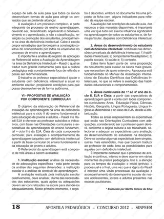 SI
        N                     E                        SI                      NP                    PE                   EM                                                PE                     E                      EE                        SI
                                                                                                                                                                                                                                                       N
                           NP                                               SI                     IN                   PE                      EM                        IN                     PE                     NP
                         SI                                                                       S                                           PE                         S                      N                     SI
M                                             EM                                                                     SI
                                                                                                                       N                     N                                               SI                                               EM
                  M                       PE                     EE
                                                                     M
                                                                                        M                                                  SI                     M                                                                         PE
                 E                      N                      P                       E                                                                         E                                                                        N
                                      SI
             PE espaço de sala de Saula para que todos osEEalunos Etro é descritivo, embora EEMdocumento há uma pro-
                                                            IN                     PE                         M
                                                                                                                                    M                        PE                      no
                                                                                                                                                                                                             EE
                                                                                                                                                                                                                M                      SI
           N desenvolvam formas de açãoIN                                                                                                                  N                      P
       SI                                                                     S para atingirP os con- PE posta de ficha com Salguns indicadores para refle-
                                                                                                      N                                                 SI                      IN                      NP
                    teúdos    EM que se pretende alcançar.                                         SI                       N xão da equipe escolar.                                                  SI                      EM                     EM
                         PE                      EM                                                                      SI                                                                                               PE                      PE
M                      N                      PE
                     SI A avaliação é um Pprocesso complexo, e parte
                                                                      M                     M                                                AME avaliação M condições da sala de aula, dos SIN
                                                                                                                                                                      das                                            SI
                                                                                                                                                                                                                       N
                                          IN processoEEde ensinoEE                                               M                         PE                     EE                       EM
                    integrante Sdo
                                                            SI
                                                              N
            M devendo ser, diversificado, objetivando o desenvol- uma vez queIN      NP aprendizagem, recursos e dos materiais Pdisponíveis, é importante
                                                                                                            PE
                                                                                                                E                     SI
                                                                                                                                         N                      P                         E
                                                                                  SI                                                                                                IN
                                                                                                                                                           S tudo isto exerce influência significativa       EM                       M                    NP
        EE                        M                                                                    SI
                                                                                                         N                                                                        S                      PE                        EE                   SI
    NP                         EE
                    vimento e o aprendizado, eEnão a classificação, re- EM na aprendizagem de todos os estudantes e,Nde for-
                                                                            M                                                                                                                          N                         P
 SI                       NP ou promoção dos estudantes, M
                                                  EM                     E                                                                        EM
                                                                                                                        PE ma particular, daqueles com Deficiência Intelectual. EM
                                                                                                                                                                          M                         SI                     SI
                       SI
                    tenção                    PE                     NP                      E principalmen-          N                      PE                         E
                                           IN                     SI
                    te na área da deficiência intelectual. Cabe à escola
                                         S                                                PE                       SI                     IN                         PE                     EM                     M                        PE
               M propor estratégias que favoreçamIN construção co-                                                                       S                       N                      PE                      EE                       IN
              E                                                                     S a                                                                       SIdo desenvolvimentoPdo estudante                                         S                     N
          PE                                            EE
                                                            M
                                                                                                        EE
                                                                                                           M
                                  M conhecimento por todos os envolvidos no EMcom deficiência intelectual: comSIbase nas dimen-
                                                                                                                                             2. Áreas
                                                                                                                                                                                  SI
                                                                                                                                                                                      N                     N                                              SI
       N            letivaEE     do
    SI                                               NP                   EE
                                                                             M                     NP                        E
                                                                                                                                                   EE
                                                                                                                                                      M
                                                                                                                                                                                                                            EE
                                                                                                                                                                                                                                M
                    processo de ensino e aprendizagem. SI
                          NP                      SI                                                                     NP sões conceituais daM                           E deficiência intelectual:P1) habili- EEM
                                                                      NP
                       SI É importante a análise do registro da aplicação dades P                                     SI                      N                        PE                       EM                  SI
                                                                                                                                                                                                                       N                       P
                                          M                        SI                                                                      SI intelectuais; 2) comportamento adaptativo; 3)N
                                                                                                                                                                   IN                        PE
                                                                                         M
                                         E sobre a AvaliaçãoEda Aprendizagem papéis sociais;S 4) saúde e; 5) contexto.
                                                                                       E                                                                                                  N                                                SI
              M do Referencial        PE                                                                     EM                                                                        SI
                                                          EM
           EE na áreaIN Deficiência Intelectual – Raadi oEqual se EM EstesEM     NP                      P                                                                                                  EM
     N  P                         S da                 PE                     SI                     IN                       E                        E itens fazem parte de PEuma proposição
                                                                                                                                                                                M                                                EM                   EM
  SI                traduz num grande instrumento para que a práticaNP do documento para Eavaliar os Scasos mais PE
                          M                       S IN                                             S
                                                                                                                         I                        IN
                                                                                                                                                     P                      E                       IN                    N  graves, PE
                                                                                                                                                                          P                                             SI
                    pedagógica seja constantemente foco de reflexão Se
                     PE
                         E                                            EM                                                           que necessitam SIN apoio extensivo. A proposta está SIN
                                                                                                                                                S                    de
                   N                                              PE                      EM
                                          M
                SI possa serEEredimensionada.                   N                     PE                       M                   fundamentada no ManualEM Associação Interna-
                                                                                                                                       EM                                               E da
                                                             SI                    IN                      EE                       PE                                                                       EE
                                                                                                                                                                                                                M
                                     P
                              O Itrabalho do professor especialista é P
                                   N                                             S                        ajudar o Ncional de Estudos Científicos das PDeficiênciasM
                                                                                                                                                           EM                      NP                                                E In-
     EE
        M                        S                                                                     N
                    estudante com Edeficiência intelectual aI atuar no S telectuais, no que se refere à avaliação dasNhabili-
                                                                                                                               I                       PE                        SI                      N                       PE                     M
  P                                                   M                                             S                                               IN                                                SI                     I                       EE
N                                               PE
                    ambiente escolar, propiciando condições para que
                         M                                               EM                                            M                          S
                                                                                                                                   dades educacionais e comportamentais. M                                                 S                     NP
                     EE                     SIN                      PE                    M                        EE                                                EE                       M                                               SI
                NP  possa desenvolver-se Sde forma autônoma. NP   IN                      E                                               M                      NP
                                                                                                                                                                                             E
                                                                                                                                                                                                                 EM
              SI                                                                      PE                     SI                       EE 3. Áreas Icurriculares do 1º aoE4º ano do Eci-
                                                                                                                                                              S                          PE                                              M
                                    M                                             IN                                                 P                                                IN                      P                                           EM
                                  EE - PROPOSTAS DE AVALIAÇÃO
                                                         M                       S                                               IN II, EJA e Cieja: a Spartir das IN                                                               PE de
                                P VI                   E                                             M                         S clo                                                                     S expectativas
                                                                                                                                                                                                                              SI
                                                                                                                                                                                                                                 N                    PE
    EM                        N                     PE                                              E                                                EM
                                                                                                                                   aprendizagem geral e conta com todos componen- SI
                                                                                                                                                                                                                                                     N
PE                        SI POR COMPONENTE CURRICULAR
                                                IN                     EM                       PE                                               PE                        EM
                                              S                     P E                    S IN                     E EM                    SI
                                                                                                                                              N                        P E
                                                                                                                                   tes curriculares:NArtes, Educação Física, Ciências,         EM                    EM
                EM                                              IN                                              NP de História, Geografia, Língua Portuguesa, Língua In-
                                                                                                                                                                 SI                        PE                     PE                      EM
             PE               O objetivo da elaboração do Referencial
                                      EM                       S                                             SI                                                                         N                      IN                      PE
                                                                                  EM                                                M                                                 SI                     S
       SI                          PE
           N avaliação de aprendizagem naE área da deficiência EEglesa e Matemática e no caso de EJA, desde aIN                                          M                                                                        S alfa-
                               IN                      M                     NP
                    intelectual para Eo ciclo II doI ensino fundamental eIN betização.
                              S                      E                                             EM                         P
                                                                                                                                                    P EE                                              M                                             EM
                                                                           S                                                                                                 M                     EE
M                                              N  P
                    para educação de jovens e adultos –N                                       PE
                                                                                              Raadi II e Ra-
                                                                                                                         S                      IN as áreas reapresentam as expectativas NPE
                                                                                                                                             Todas
                                                                                                                                               S                        PEE                      P                     EM
                      M                     SI                     EM                     SI                                                                        IN                        IN                   PE
                                                                                                                                                                                                                                              I
                  EE EJA é oferecer aoPprofessor subsídios e indica- que estão nas SOrientaçõesS Curriculares com ade-S
                    adi                                          E                                             E M                                                                                                N
              NP                                                                                           PE                      EE
                                                                                                                                       M                                                                       SI
           SI tivos, com base nasINEM                     S Orientações curriculares e ex- Pquações, considerandoEser o professor quem deve-
                                                                                 EM                     IN                                                                           M                                              EM
                                PE                                             E                       S
                    pectativas de aprendizagem P ensino fundamen- SIN rá, conforme o objetoPcultural a EM trabalhado, se-
                                                                              do                                                                       EM                        E
                                                                                                                                                                                                      ser                        PE                    EM
                             N                    EM                       N                                                                          E                       N                                              N                      PE
EM                          I
                    tal S ciclo II e Eda EJA, Cieja de cadaMcomponente
                          –                                              SI                                                                      NP                          I
                                                                                                                                   lecionar e adequarS as expectativas para avaliação SIN         PE                       SI
                                              P                                             E                                                  SI                                              IN
                    curricular, SIN avaliação e acompanhamentoM
                                         para                    M                       PE                        E da do desenvolvimento do estudante na disciplina.
                                                                                                                                                                   M                         S                     M
                                                              EE                      IN                       PE
               EMaprendizagem daqueles com deficiência intelectual Deve-se constar algumas expectativasEbem simples,                                            EE                                                                     EM
             E                                              P                       S
                                                                                                          SI
                                                                                                            N                       EM                       P
                                                                                                                                  Eoutras maisNestendidas,Mmas que IN                                         PE
        N   P                      M
                    a partirE da base curricular doM     IN                   ensino fundamental e NP                                                    SI                      E E                     S buscam traduzir          PE                 EE
                                                                                                                                                                                                                                                           M
      SI                       PE                      S
                                                                           E                                                I                                                  NP área as possibilidades para INP             SI
                                                                                                                                                                                                                                 N
                           IN
                    daSeducação de jovens e adultos.                                           EM                          S ao professor de cada                          SI
                                              EM                        PE                                                                        M
                                                                                                                                               EE com deficiência intelectual.                  EM                                               S
                                                                     IN
                              O Referencial da aprendizagem está compos-                    PE                                     aqueles                                                                          EM
                                          PE                       S                     IN                       M                       NP                      M                         PE
                EM de três Iáreas a serem avaliadas:
                    to                  N                                              S
                                                                                                             PE
                                                                                                                E                      SI É importante destacar que o processo de ava-
                                                                                                                                                                E                      SI
                                                                                                                                                                                          N                      PE                     EM
             PE                       S                    M                                                                                                 PE                                               IN                    PE                     PE
         IN                                             E E                    M                       S IN                     M                       SI
                                                                                                                                                           N
                                                                                                                                   liação é contínuo, intenso e deve ocorrer em vários                      S
                                                                                                                                                                                                                                  N                     IN
       S                                                                     EE                                             EE                                                                                                 SI                     S
                               M                     NP
                           EE1. Instituição escolar: análise da necessida-P momentos da prática pedagógica. Isto é, a atenção                                                 EM
                                                  SI                    NP - estaMparte consta para os tempos daE avaliação: M inicial (prévia), o M
                                                                                                                        N                                                                         Eo
M                   de Pde adequações específicas
                       N                                              SI                    E                         SI                      EM                       NP                        E                                             E
                    SI análise M seguintes dimensões: a instituição processual e o final, uma vezPque a lógica do RaadiPE
                    da                    das                                            PE                                                PE                        SI                     IN                    EE
                                                                                                                                                                                                                     M
                                       EE                                              N                                               IN                                                 S                                               N
                                                           EE
                                                              M                     SI                       EM                    éS interpor uma visão processual Sda avaliação e                          IN
                                                                                                                                                                                                                P                      SI
           EM escolarINP a análisePdo contexto de aprendizagem.
                                    e                                                                    PE                                               EM                                                                                              NP
      PE                      A  S avaliação IN                                                                                                        PE
                                                                                                      IN escolar M acompanhamento do Edesempenho escolar de nos-                  M                                             M                       SI
   N                                                 S realizada Epela instituição
                                                                            M                       S                      E                         N                       PE                                                E
 SI                 coletivamente, deve analisar, diante das necessida-
                        M                                              PE                                               PE sos adolescentes,IN    SI                                             EM
                                                                                                                                                                            jovens e adultos presentes nas M            N  PE
                       E                                                                     M                       N                                                  S                     PE                     SI                        E
                    des                  EE                       SI
                                                                    N
                   PE dos estudantes, quais açõesPEE adequações escolas paulistanas.
                                             M                                            ou                       SI                     M                                               IN                                                PE
                N                                                                                                                     EE                                                                                                  N
                                      NP
              SI devem ser concretizadas na escola para atendê-los                 SI
                                                                                     N
                                                                                                                                                            EE
                                                                                                                                                               M                         S                     M                       SI
                                   SI                                                                    EM regis- SINP                                                                                    EE Sirlene da Silva                            EM
                                                        EM
                    adequadamente. ENeste primeiro momento, o                                        PE                                                 NP           * Elaborado por Martha
                                                                                                                                                                                M                         P                                           PE
   EM                                                P                     EM                     N                                                  SI                        E                    SI
                                                                                                                                                                                                       N                     EM                     N
PE                      E EM                   S IN                     PE                      SI                     M                                                   PE                                            PE                       SI
                                                                      N                                              E                                                 IN                                              N
                   NP                                              SI                                             PE                       EM                        S                       EM                     SI
                 SI                                                                    EM                     IN                       PE                                                PE                                               EM
                                    EEM                   E M                      PE                        S
                                                                                                                                  S IN                      M                       SIN                      M                      N PE                   EE
                                                                                N                                                                       EE                                                 E
                                NP                     PE                     SI                                                                       P                                                PE                       SI                   INP
                   18         SI                  SI
                                                     N                                              M
                                                                       APOSTILAEEPEDAGÓGICA –IN CONCURSO 2012 – SINPEEM S                                                    M                       N
                                                                                               P                        EM                        S                       EE                       SI
                                                                      EM                    N                        PE                                              NP                                               EM
                                                                  PE                      SI                      IN                                              SI                       M                       PE                        EM
                                                             SI
                                                               N                                                S                      EM                                                E                     SI
                                                                                                                                                                                                                 N                        PE
                                                                                  M                                                PE                                                 PE                                              IN                    EM
 
