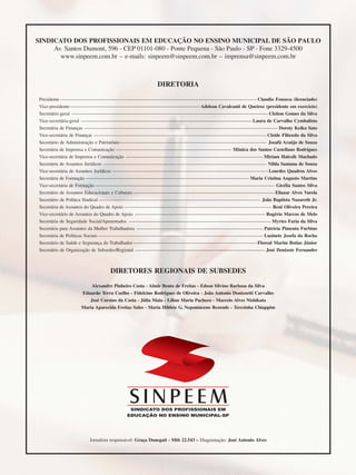 SINPEEM
SI
PEEM
SINPEEM
SINPEEM
NPEEM
SINPEEM
SINPEEM
SINPEEM
SINPEEM
SINPEEM
SINPEEM
SINPEEM
SINPEEM
SINPEEM
SINPEEM
SINPEEM
SINPEEM
SINPEEM
SINPEEM
SINPEEM
M
SINPEEM
SINPEEM
SINPEEM
SINPEEM
SINPEEM
SINPEEM
SINPEEM
SINPE
SINPEEM
SINPEEM
SINPEEM
SINPEEM
SINPEEM
SINPEEM
SINPEEM
SINPEEM
SINPEEM
SI
SINPEEM
SINPEEM
SINPEEM
SINPEEM
SINPEEM
SINPEEM
SINPEEM
SINPEEM
SINPEEM
SINPEEM
SIN
SINPEEM
SINPEEM
SINPEEM
SINPEEM
SINPEEM
SINPEEM
SINPEEM
SINPEEM
SINPEEM
SINPEEM
SINPEEM
EEM
SINPEEM
SINPEEM
SINPEEM
SINPEEM
SINPEEM
SINPEEM
SINPEEM
SINPEEM
SINPEEM
SINPEEM
SINPEEM
SINPEEM
PEEM
SINPEEM
SINPEEM
SINPEEM
SINPEEM
SINPEEM
SINPEEM
SINPEEM
SINPEEM
SINPEEM
SINPEEM
SINPEEM
SINPEEM
M
SINPEEM
SINPEEM
SINPEEM
SINPEEM
SINPEEM
SINPEEM
SINPEEM
SINPEEM
SINPEEM
SINPEEM
SINPEEM
SINPEEM
SINPEEM
SINPEEM
EM
SINPEEM
SINPEEM
SINPEEM
SINPEEM
SINPEEM
SINPEEM
SINPEEM
SINPEEM
SINPEEM
SINPEEM
SINPEEM
SINPEEM
SINPEEM
SINPEE
M
SINPEEM
SINPEEM
SINPEEM
SINPEEM
SINPEEM
SINPEEM
SINPEEM
SINPEEM
SINPEEM
SINPEEM
SINPEEM
SINPEEM
SINPEEM
PEEM
SINPEEM
SINPEEM
SINPEEM
SINPEEM
SINPEEM
SINPEEM
SINPEEM
SINPEEM
SINPEEM
SINPEEM
SINPEEM
SINPEEM
SINPEEM
M
SINPEEM
SINPEEM
SINPEEM
SINPEEM
SINPEEM
SINPEEM
SINPEEM
SINPEEM
SINPEEM
SINPEEM
SINPEEM
S
PEEM
SINPEEM
SINPEEM
SINPEEM
SINPEEM
SINPEEM
SINPEEM
SINPEEM
SINPEEM
SINPEEM
SINP
EEM
SINPEEM
SINPEEM
SINPEEM
SINPEEM
SINPEEM
SINPEEM
SINPEEM
SINPEEM
SIN
SINPEEM
SINPEEM
SINPEEM
SINPEEM
SINPEEM
SINPEEM
SINPEEM
SINPEEM
SINPEEM
SINPEEM
SINPEEM
SINPEEM
SINPEEM
SIN
SINPEEM
SINPEEM
SINPEEM
SINPEEM
SINPEEM
M
SINPEEM
SINPEEM
SINPEEM
S
SINPEEM
SINPEEM
SINPEEAPOSTILA PEDAGÓGICA – CONCURSO 2012 – SINPEEM 149
SINDICATO DOS PROFISSIONAIS EM EDUCAÇÃO NO ENSINO MUNICIPAL DE SÃO PAULO
Av. Santos Dumont, 596 - CEP 01101-080 - Ponte Pequena - São Paulo - SP - Fone 3329-4500
www.sinpeem.com.br – e-mails: sinpeem@sinpeem.com.br – imprensa@sinpeem.com.br
Jornalista responsável: Graça Donegati - Mtb 22.543 – Diagramação: José Antonio Alves
DIRETORIA
Presidente ----------------------------------------------------------------------------------------------------------------------------Claudio Fonseca (licenciado)
Vice-presidente---------------------------------------------------------------------------------- Adelson Cavalcanti de Queiroz (presidente em exercício)
Secretário-geral ---------------------------------------------------------------------------------------------------------------------------- Cleiton Gomes da Silva
Vice-secretária-geral ------------------------------------------------------------------------------------------------------------Laura de Carvalho Cymbalista
Secretária de Finanças -------------------------------------------------------------------------------------------------------------------------- Doroty Keiko Sato
Vice-secretária de Finanças ------------------------------------------------------------------------------------------------------------- Cleide Filizzola da Silva
Secretário de Administração e Patrimônio -------------------------------------------------------------------------------------------- Josafá Araújo de Souza
Secretária de Imprensa e Comunicação ------------------------------------------------------------------------- Mônica dos Santos Castellano Rodrigues
Vice-secretária de Imprensa e Comunicação ---------------------------------------------------------------------------------------Miriam Halcsih Machado
Secretária de Assuntos Jurídicos ------------------------------------------------------------------------------------------------------- Nilda Santana de Souza
Vice-secretária de Assuntos Jurídicos --------------------------------------------------------------------------------------------------Lourdes Quadros Alves
Secretária de Formação ------------------------------------------------------------------------------------------------------- Maria Cristina Augusto Martins
Vice-secretária de Formação ----------------------------------------------------------------------------------------------------------------- Gicélia Santos Silva
Secretário de Assuntos Educacionais e Culturais ----------------------------------------------------------------------------------------- Eliazar Alves Varela
Secretário de Política Sindical ------------------------------------------------------------------------------------------------------ João Baptista Nazareth Jr.
Secretária de Assuntos do Quadro de Apoio --------------------------------------------------------------------------------------------- Reni Oliveira Pereira
Vice-secretário de Assuntos do Quadro de Apoio ---------------------------------------------------------------------------------- Rogério Marcos de Melo
Secretária de Seguridade Social/Aposentados ------------------------------------------------------------------------------------------ Myrtes Faria da Silva
Secretária para Assuntos da Mulher Trabalhadora -------------------------------------------------------------------------------- Patrícia Pimenta Furbino
Secretária de Políticas Sociais -------------------------------------------------------------------------------------------------------- Luzinete Josefa da Rocha
Secretário de Saúde e Segurança do Trabalhador ------------------------------------------------------------------------------Floreal Marim Botias Júnior
Secretário de Organização de Subsedes/Regional ---------------------------------------------------------------------------------- José Donizete Fernandes
DIRETORES REGIONAIS DE SUBSEDES
Alexandre Pinheiro Costa - Almir Bento de Freitas - Edson Silvino Barbosa da Silva
Eduardo Terra Coelho - Fidelcino Rodrigues de Oliveira - João Antonio Donizzetti Carvalho
José Corsino da Costa - Júlia Maia - Lílian Maria Pacheco - Marcelo Alves Nishikata
Maria Aparecida Freitas Sales - Maria Hildete G. Nepomuceno Rezende - Teresinha Chiappim
 