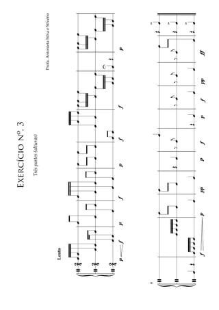 {
{
Lento
pfpfpffp
9
fppppfpfppff
24
24
24
/
!"#$%&'()*#)+,*%'-+./%','-+./0"+#
Exercícionº.3
!"#$%&'"()$%*'+(,"'$-
œœ
/œœœœ
œ
œœœœœœ
/
U
œœœœœœœ
/
>
/
>
œœ
œ/
>
œœœœœœœœœœœœ
œœœœœœœœ
œœœœŒ
œœœœŒœ
œœœœŒœ‰œ
j
‰œ
j
‰œ
j
‰œ
jŒœ
œŒœœœœœœŒœœœŒœ
 