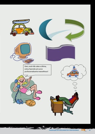 PRODUÇÃO DE DOCUMENTOS PROFISSIONAIS 43 
 