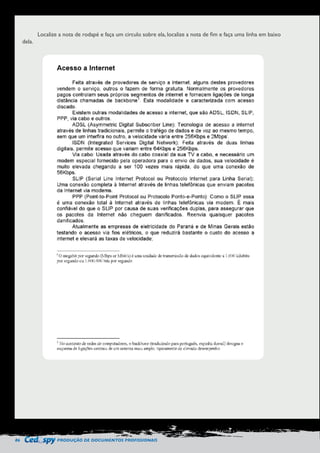 86 PRODUÇÃO DE DOCUMENTOS PROFISSIONAIS 
Localize a nota de rodapé e faça um circulo sobre ela, localize a nota de fim e faça uma linha em baixo 
dela. 
 