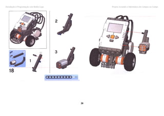 Introdução à Programação com Robôs Lego Projeto Levando a Informática do Campus ao Campo
2020
 
