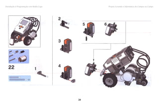 Introdução à Programação com Robôs Lego Projeto Levando a Informática do Campus ao Campo
2424
 