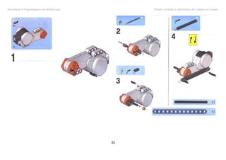 Introdução à Programação com Robôs Lego        Projeto Levando a Informática do Campus ao Campo




                                          12
 