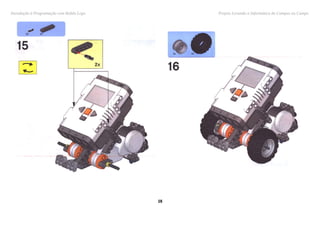 Introdução à Programação com Robôs Lego        Projeto Levando a Informática do Campus ao Campo




                                          18
 