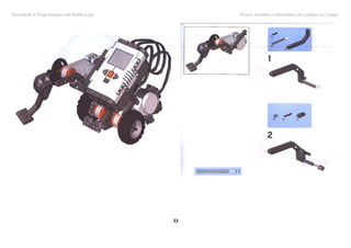 Introdução à Programação com Robôs Lego        Projeto Levando a Informática do Campus ao Campo




                                          33
 