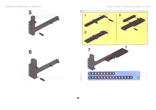 Introdução à Programação com Robôs Lego        Projeto Levando a Informática do Campus ao Campo




                                          40
 