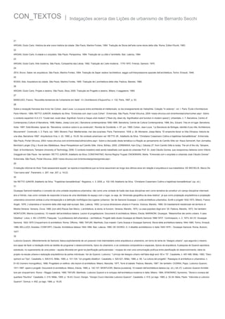 CON_TEXTOS

|

Indagações acerca das Lições de urbanismo de Bernardo Secchi

21
ARGAN, Giulio Carlo. História da arte como história da cidade. São Paulo, Martins Fontes, 1984. Tradução de Storia dell’arte come storia della citta. Roma, Editori Riuniti, 1983.
22
ARGAN, Giulio Carlo. A cidade e o arquiteto. São Paulo, Perspectiva, 1984. Tradução de La città e l’architetto. Bari, Laterza, 1984.
23
ARGAN, Giulio Carlo. Arte moderna. São Paulo, Companhia das Letras, 1992. Tradução de L’arte moderna : 1770-1970. Firenze, Sansoni, 1970.
24
ZEVI, Bruno. Saber ver arquitetura. São Paulo, Martins Fontes, 1994. Tradução de Saper vedere l’architettura: saggio sull’interpretazione spaziale dell’architettura, Torino: Einaudi, 1948.
25
ROSSI, Aldo. Arquitetura da cidade. São Paulo, Martins Fontes, 1995. Tradução de L’architettura della citta, Padova, Marsilio, 1966.
26
ARGAN, Giulio Carlo. Projeto e destino. São Paulo, Ática, 2000. Tradução de Progetto e destino, Milano, Il saggiatore, 1965.
27
MANCUSO, Franco. “Nouvelles tendances de l’urbanisme em Italie“. In L’Architecture d’Aujourd’hui, n. 132, Paris, 1967, p. 53.
28
Sobre a recepção francesa dos livros Ver Cohen, Jean-Louis. La coupure entre architectes et intellectuels, ou les enseignements de l’italophilie. Coleção “In extenso”, vol. I. Paris, École d’Architecture
Paris-Villemin, 1984; RETTO JUNIOR, Adalberto da Silva. “Entrevista com Jean Louis Cohen“. Entre/vista. São Paulo, Portal Vitruvius, 2005 <www.vitruvius.com.br/entrevista/cohen/cohen.asp>. Sobre
o contexto espanhol: A.A.V.V. “Ciutat real, ciutat ideal. Significat i funció a l’espai urbà modern“ [“Real city, ideal city. Signification and function in modern space“]. Urbanitats, n. 7, Barcelona, Centre of
Contemporary Culture of Barcelona, 1998; Mateo, Josep Lluís (ed.). Barcelona contemporánea 1856-1899. Barcelona, Centre de Cultura Contemporània, 1996; Bru, Eduard. Tres en el lugar. Barcelona,
Actar, 1997; Solà-Morales, Ignasi de. “Barcelona: construir sobre lo ya construido“, Revista de Occidente, n. 97, jun. 1989; Cohen, Jean-Louis. “La Barcelone de Bohigas, identité d’une ville, Architecture,
Mouvement“. Continuité, n. 2. Paris, out. 1983; Morand, Paul. Méditerranée, mer des surprises. Paris, Flammarion, 1938, p. 26; Montaner, Josep Maria, “El ensanche litoral; la Villa Olímpica, historia de
una idea, Barcelona 1992”. Arquitectura Viva, n. 22, 1990, p. 16-25. No contexto americano ver: RETTO JR., Adalberto da Silva. “Christiane Crasemann Collins e trajetórias transatlânticas”. Entre/vista.
São Paulo, Portal Vitruvius, 2004 <www.vitruvius.com.br/entrevista/collins/collins.asp>. Sobre a discussão desta temática e a filiação ao pensamento de Camillo Sitte ver: Klaus Semsroth, Kari Jormakka,
Bernhard Langer (Org.): Kunst des Städtebaus. Neue Perspektiven auf Camillo Sitte. Viena, Böhlau, 2005; JORMAKKA, Kari (Org.): Datutop 27: from Camillo Sitte to today. The art of the city. Tampere,
Dept. of Architecture, Tampere University of Technology, 2006. O contexto brasileiro está sendo trabalhado com ajuda do urbanista Prof. Dr. José Cláudio Gomes, que recepcionou italianos como Vittorio
Greggotti em São Paulo. Ver também: RETTO JUNIOR, Adalberto da Silva; CONSTANTINO, Norma Regina Truppel; ENOKIBARA, Marta. “Entrevista com o arquiteto e urbanista José Cláudio Gomes”.
Entre/vista. São Paulo, Portal Vitruvius, 2005 <www.vitruvius.com.br/entrevista/gomes/gomes.asp>.
29
A tradução informal do título “Este assassinará aquele” se reporta à importância que os livros assumiram ao longo dos últimos anos em relação á arquitetura e sua tratadística. DE MICHELIS, Marco De.
“Ceci tuera cela”. Parametro, n. 267, mar. 207, p. 19-23.
30
Ver RETTO JUNIOR, Adalberto da Silva. “Trajetórias transatlânticas”. Registros, n. 3, 2005, p. 102-109; Adalberto da Silva. “Christiane Crasemann Collins e trajetórias transatlânticas” (op. cit.).
31
Giuseppe Samonà trabalhou o conceito de uma unidade arquitetura-urbanística, não como uma vontade de fusão das duas disciplinas nem como tentativa de constituir um campo disciplinar intermediário e híbrido, mas como vontade de responder à busca de uma identidade do espaço com o lugar, ou seja, da “dimensão geográfica da área relativa”, já que como projetação arquitetônica e projetação
urbanística concorrem ambas à uma introspecção e à definição morfológica dos lugares (urbanos). Ver de Samonà Giuseppe: L’unità architettura urbanistica. Scritti e progetti 1932-1973. Milano, Franco
Angeli, 1978; L’urbanistica e l’avvenire della città negli stati europei. Bari, Laterza, 1959; La nuova dimensione urbana in Francia. Vicenza, Marsilio, 1966; Gli insediamenti residenziali nel territorio di
Mestre-Venezia. Venezia, Cluva, 1966; [con altri] Piazza San Marco. L’architettura, la storia, le funzioni. Venezia, Marsilio, 1970; La casa popolare degli anni ‘30. Padova, Marsilio, 1973. Ver também:
MONTUORI, Marina (curadora). 10 maestri dell’architettura italiana. Lezioni di progettazione. Documenti di architettura. Milano, Electa; MARINONI, Giuseppe. “Metamorfosi del centro urbano. Il caso
Gibellina”. Lotus, n. 69; LOVERO, Pasquale. “La professione dell’urbanistica – architettura. Progetti dello studio Giuseppe ed Alberto Samonà 1968-1972“. Controspazio, n. 2, 1973; AA.VV. Giuseppe
Samonà. 1923-1975 Cinquant’anni di architetture. Roma, Officina, 1980; TAFURI, Manfredo, Due maestri: Carlo Scarpa e Giuseppe Samonà. Storia della architettura italiana 1944-1985. Torino, Einaudi,
1986; BELLUZZI, Amedeo; CONFORTI, Claudia. Architettura italiana 1944-1984. Bari, Laterza, 1985; DE GIORGI, G. Il dibattito architettonico in Italia 1945-1975 – Giuseppe Samonà. Roma, Bulzoni,
1977.
32
Ludovico Quaroni, diferentemente de Samonà, falava explicitamente de um possível nível intermediário entre arquitetura e urbanismo, em torno do tema do “disegno urbano”, que segundo o mesmo,
era capaz de fazer a mediação entre as tarefas de programar o desenvolvimento, típico do urbanismo, e os conteúdos compositivos e espaciais, típicos da arquitetura. A pesquisa de Quaroni apontava,
sobretudo, no superamento de uma práxis – aquela difundida em geral na planificação particularizada – incapaz de criar uma comunicação profícua entre planificação do desenvolvimento, ideía do
projeto na escala urbana e realização arquitetônica de partes individuais. Ver de Quaroni, Ludovico: “I principi del disegno urbano nell’Italia degli anni ‘60 e ‘70“. Casabella, n. 487-488, Milão, 1983; “Dieci
opinioni sul Tipo“, Casabella, n. 509-510, Milão, 1985, p. 101-104; “Un progetto didattico“, Casabella, n. 520-521, Milão, 1986, p. 95; “La cultura del progetto”, Rassegna di architettura e urbanistica, n.
61-63 (número monográfico), 1988; Progettare un edificio: otto lezioni di architettura. Milano, Marzotta, 1977, Torre di babele. Padova, Marsilio, 1967. Ver também: CIORRA, Pippo. Ludovico Quaroni,
1911-1987, opere e progetti. Documenti di architettura. Milano, Electa, 1989, p. 142-147; MONTUORI, Marina [curadora], 10 maestri dell’architettura italiana (op. cit.); AA.VV. Ludovico Quaroni Architetture per cinquant’anni. Roma – Reggio Calabria, 1985; TAFURI, Manfredo. Ludovico Quaroni e lo sviluppo dell’architettura moderna in italia. Milano, 1964; AYMONINO, Aymonino. “Storia e cronaca del
quartiere Tiburtino”. Casabella, n. 215, Milão, 1955, p. 18-43; CiuccI, Giorgio. “Giorgio Ciucci intervista Ludovico Quaroni”. Casabella, n. 515, jul./ago. 1985, p. 32-34; Melis, Paolo. “Intervista a Ludovico
Quaroni“, Domus, n. 652, jul./ago. 1984, p. 18-25.

 