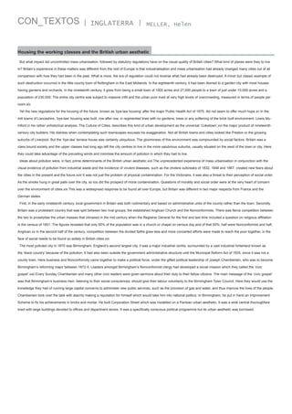 CON_TEXTOS

| INGLATERRA |

MELLER, Helen

Housing the working classes and the British urban aesthetic
But what impact did uncontrolled mass urbanisation, followed by statutory regulations have on the visual quality of British cities? What kind of places were they to live
in? Britain’s experience in these matters was different from the rest of Europe is that industrialisation and mass urbanisation had already changed many cities out of all
comparison with how they had been in the past. What is more, the era of regulation could not reverse what had already been destroyed. A minor but classic example of
such destruction occurred in the little county town of Nottingham in the East Midlands. In the eighteenth century, it had been likened to a garden city with most houses
having gardens and orchards. In the nineteenth century, it grew from being a small town of 1000 acres and 27,000 people to a town of just under 10,000 acres and a
population of 230,000. The entire city centre was subject to massive infill and the urban poor lived at very high levels of overcrowding, measured in terms of people per
room.xiv
Yet the new regulations for the housing of the future, known as ‘bye-law housing’ after the major Public Health Act of 1875, did not seem to offer much hope.xv In the
mill towns of Lancashire, ‘bye-law’ housing was built, row after row, in regimented lines with no gardens, trees or any softening of the brick built environment. Lewis Mumford in his rather unhistorical analysis, The Culture of Cities, describes this kind of urban development as the universal ‘Coketown’,xvi the major product of nineteenth
century city builders. His distress when contemplating such townscapes excuses his exaggeration. Not all British towns and cities looked like Preston or the growing
suburbs of Liverpool. But the ‘bye-law’ terrace house was certainly ubiquitous. The gloominess of this environment was compounded by social factors. Britain was a
class bound society and the upper classes had long ago left the city centres to live in the more salubrious suburbs, usually situated on the west of the town or city. Here,
they could take advantage of the prevailing winds and minimise the amount of pollution in which they had to live.
Ideas about pollution were, in fact, prime determinants of the British urban aesthetic.xvii The unprecedented experience of mass urbanisation in conjunction with the
visual evidence of pollution from industrial waste and the incidence of virulent diseases, such as the cholera outbreaks of 1832, 1848 and 1867, created new fears about
the cities in the present and the future.xviii It was not just the problem of physical contamination. For the Victorians, it was also a threat to their perception of social order.
As the smoke hung in great palls over the city, so too did the prospect of moral contamination. Questions of morality and social order were at the very heart of concern
over the environment of cities.xix This was a widespread response to be found all over Europe, but Britain was different in two major respects from France and the
German states.
First, in the early nineteenth century, local government in Britain was both rudimentary and based on administrative units of the county rather than the town. Secondly,
Britain was a protestant country that was split between two rival groups, the established Anglican Church and the Nonconformists. There was fierce competition between
the two to proselytise the urban masses that climaxed in the mid century when the Registrar General for the first and last time included a question on religious affiliation
in the census of 1851. The figures revealed that only 50% of the population was in a church or chapel on census day and of that 50%, half were Nonconformist and half,
Anglican.xx In the second half of the century, competition between the divided faiths grew less and more concerted efforts were made to reach the poor together, in the
face of social needs to be found so widely in British cities.xxi
The most polluted city in 1870 was Birmingham. England’s second largest city, it was a major industrial centre, surrounded by a vast industrial hinterland known as
the ‘black country’ because of the pollution. It had also been outside the government administrative structure until the Municipal Reform Act of 1835, since it was not a
county town. Here business and Nonconformity came together to make a political force, under the gifted political leadership of Joseph Chamberlain, who was to become
Birmingham’s reforming major between 1872-5. Leaders amongst Birmingham’s Nonconformist clergy had developed a social mission which they called the ‘civic
gospel’.xxii Every Sunday Chamberlain and many other civic leaders were given sermons about their duty to their fellow citizens. The main message of the ‘civic gospel’
was that Birmingham’s business men, listening to their social consciences, should give their labour voluntarily to the Birmingham Town Council. Here they would use the
knowledge they had of running large capital concerns to administer new public services, such as the provision of gas and water, and thus improve the lives of the people.
Chamberlain took over the task with alacrity making a reputation for himself which would take him into national politics. In Birmingham, he put in hand an Improvement
Scheme to fix his achievements in bricks and mortar. He built Corporation Street which was modelled on a Parisian urban aesthetic. It was a wide central thoroughfare
lined with large buildings devoted to offices and department stores. It was a specifically conscious political programme but its urban aesthetic was borrowed.

 