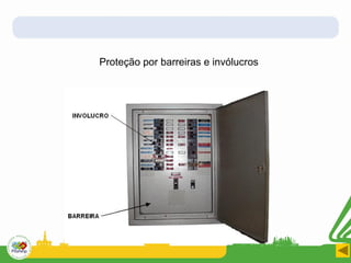 Proteção por barreiras e invólucros
 