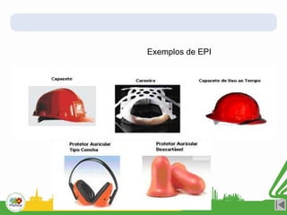 Exemplos de EPI
 