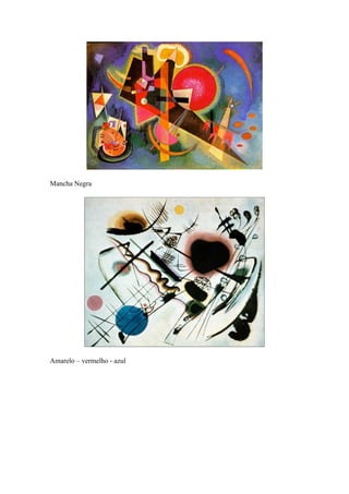 Mancha Negra
Amarelo – vermelho - azul
 
