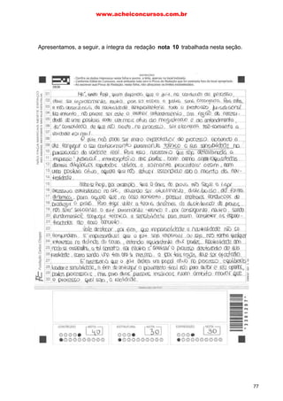 Apresentamos, a seguir, a íntegra da redação nota 10 trabalhada nesta seção.
www.acheiconcursos.com.br
77
 