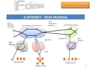 A INTERNET – REDE MUNDIAL




                            26
 