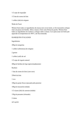 1/2 copo de requeijão
1/2 lata de creme de leite
1 colher (chá) de orégano
Modo de Fazer
Misture bem todos os ingredientes...