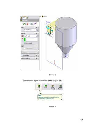 101
Figura 13
Selecionamos agora o comando “Shell” (Figura 14).
Figura 14
 