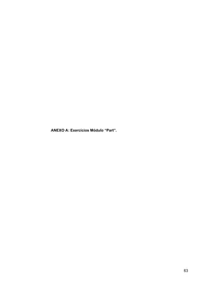 ANEXO A: Exercícios Módulo “Part”.




                                     63
 