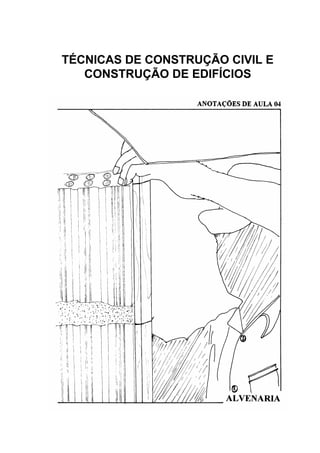 TÉCNICAS DE CONSTRUÇÃO CIVIL E
CONSTRUÇÃO DE EDIFÍCIOS
 