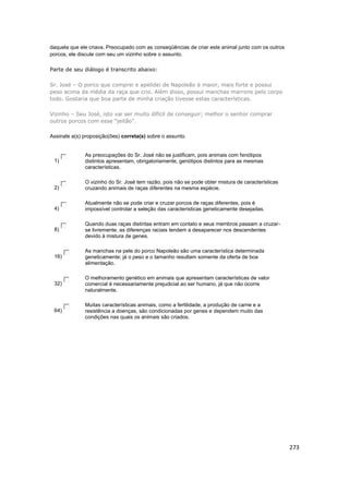 273
daquela que ele criava. Preocupado com as conseqüências de criar este animal junto com os outros
porcos, ele discute c...
