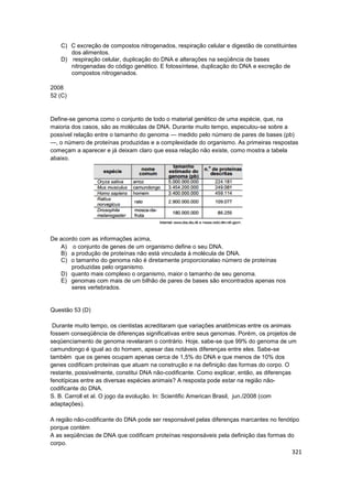 321
C) C excreção de compostos nitrogenados, respiração celular e digestão de constituintes
dos alimentos.
D) respiração c...