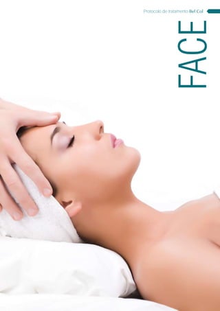 Protocolo de tratamento Bel Col
FACE
 