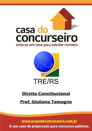 Direito Constitucional
Prof. Giuliano Tamagno
 