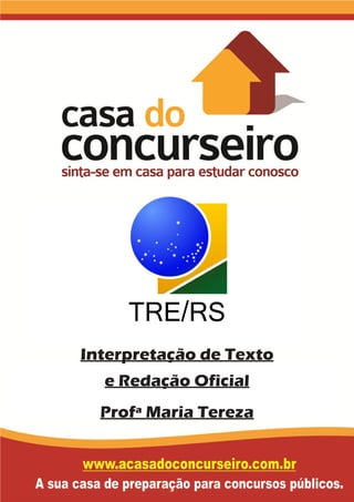 Interpretação de Texto
e Redação Oficial
Profª Maria Tereza
 