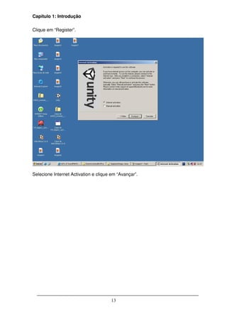 Capítulo 1: Introdução

Clique em “Register”.




Selecione Internet Activation e clique em “Avançar”.




                                      13
 